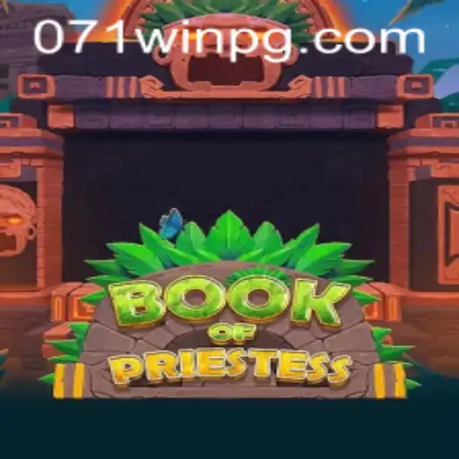 Descubra o Fascinante Mundo do Jogo BookOfPriestess com 071win